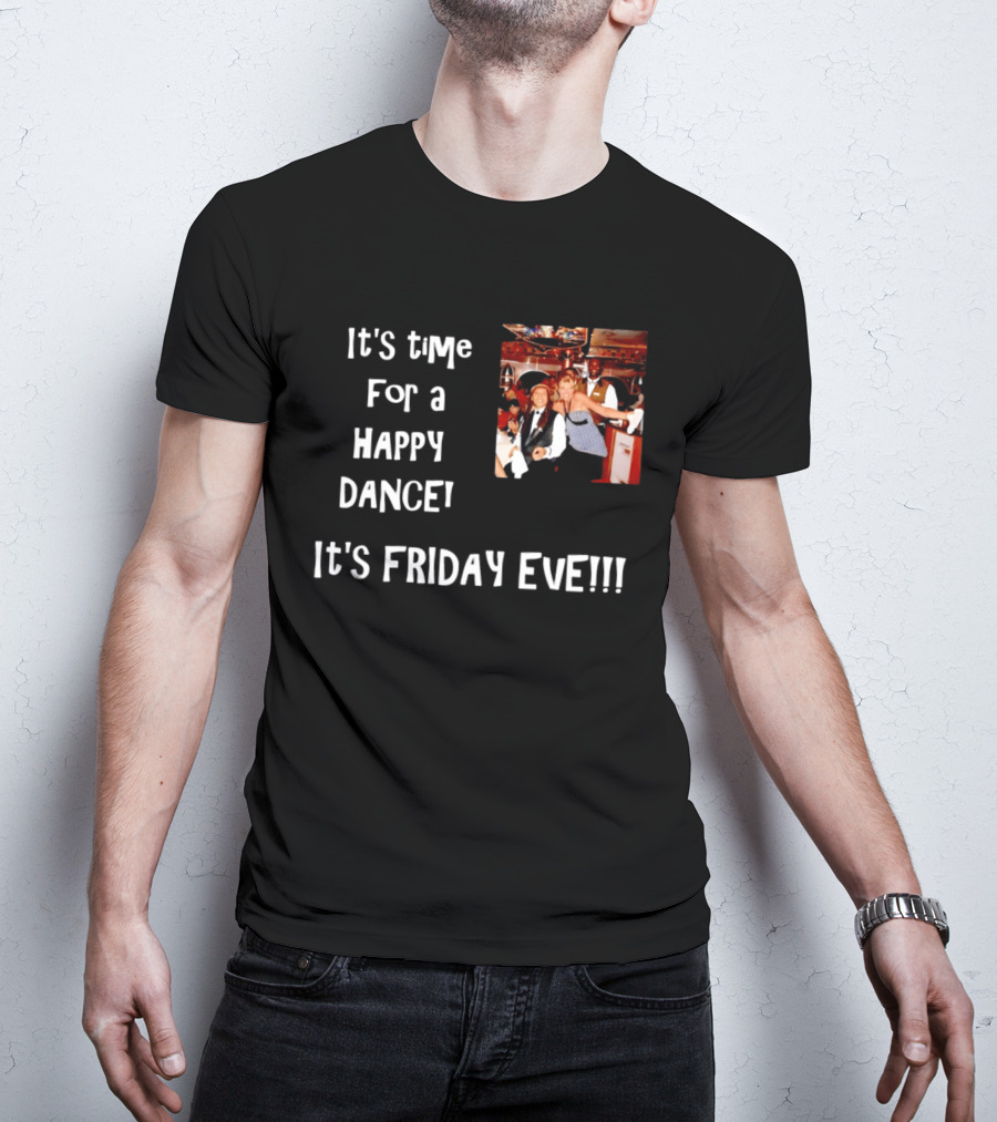 It's Time For A Happy Dance It's Friday Eve Retro Celebration T-Shirt