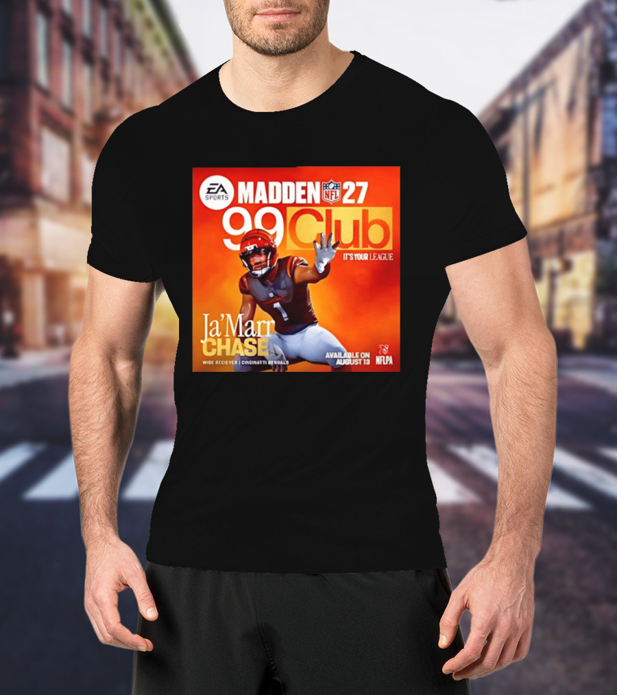 Ja'Marr Chase Cincinnati Bengals EA Sports Madden 27 99 Club NFLPA Available August 13 T-Shirt