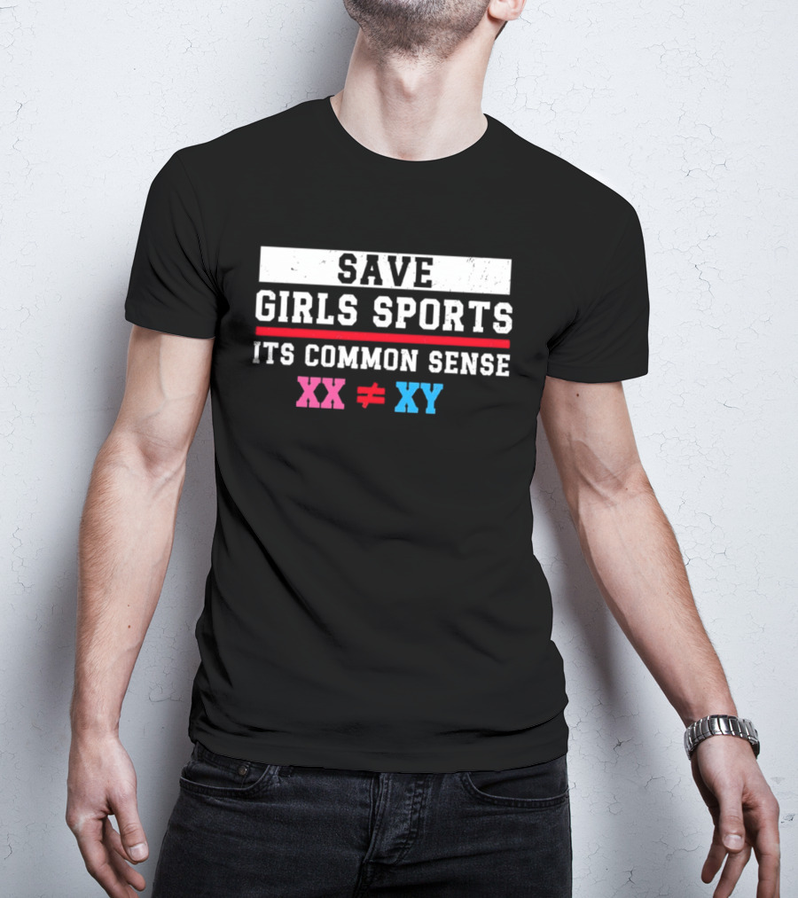 Save Girls Sports Its Common Sense XX Does Not Equal XY T-Shirt