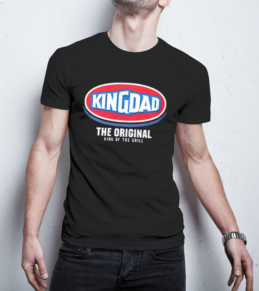 King Dad The Original King Of The Grill BBQ T-Shirt