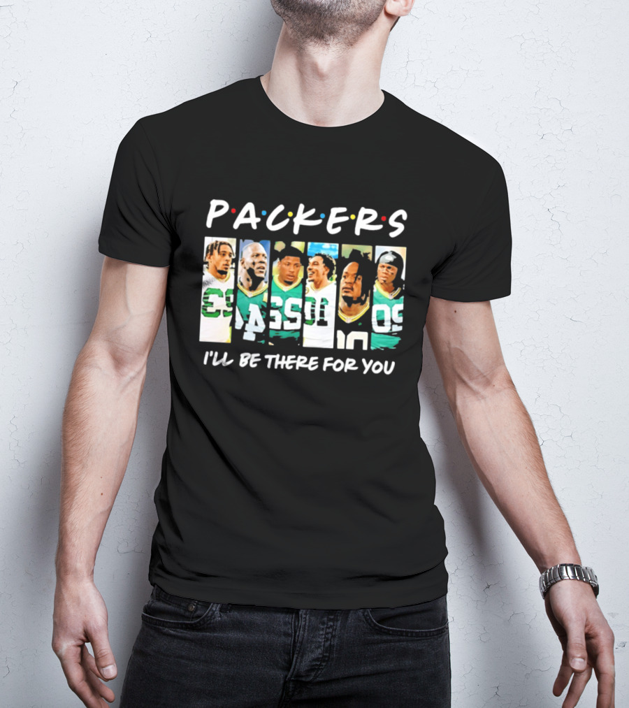 Packers I'll Be There For You Football Players T-Shirt