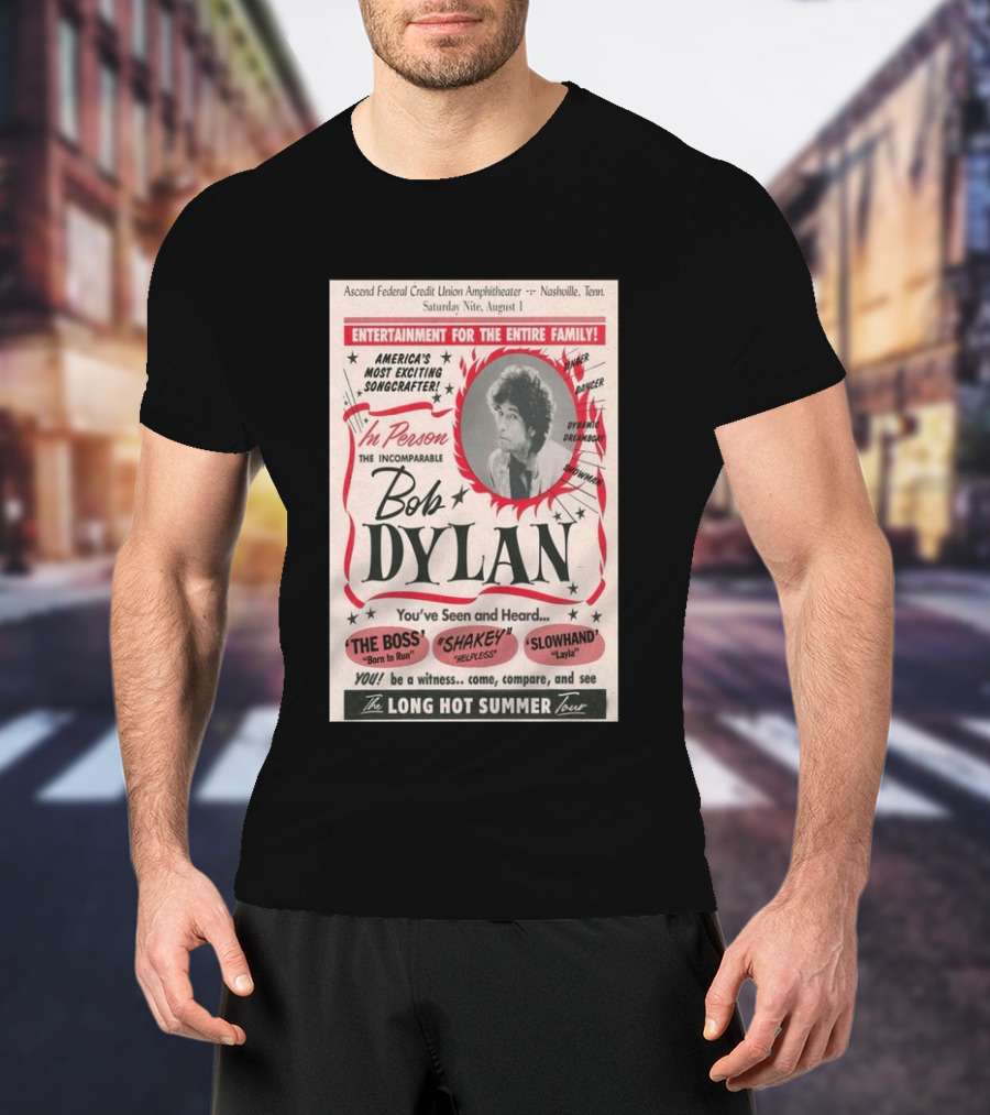 Ascend Amphitheater Nashville Bob Dylan Incomparable Songcrafter August 1 Performance T-Shirt