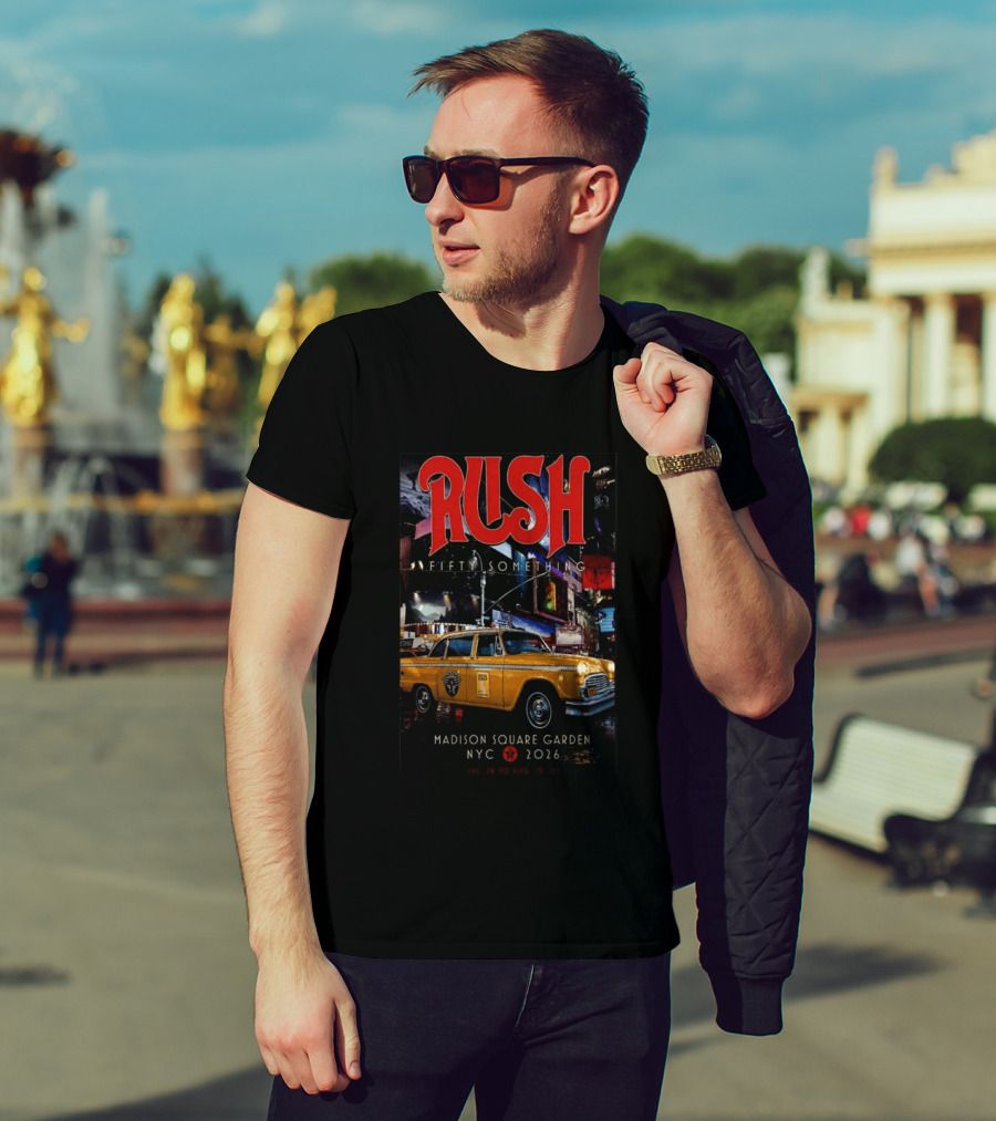 Rush Fifty Something Madison Square Garden NYC 2026 Taxi T-Shirt