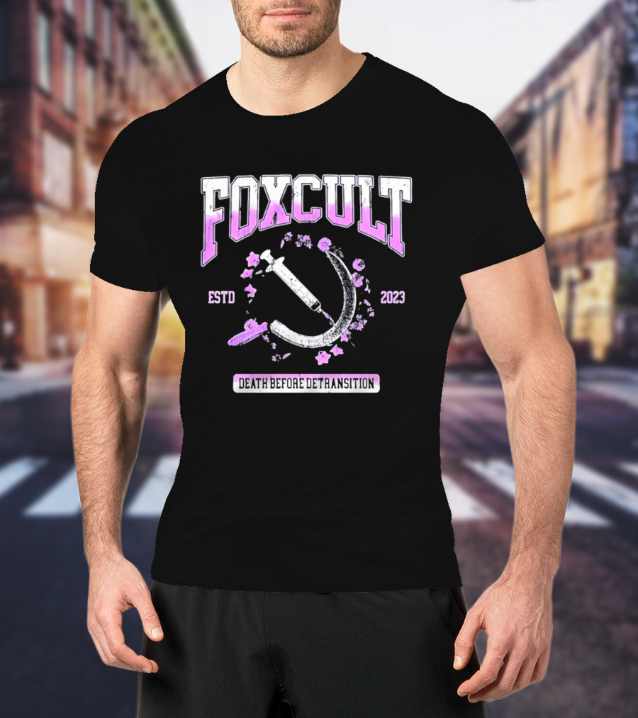 FOXCULT ESTD 2023 Death Before Detransition Scythe And Flowers T-Shirt