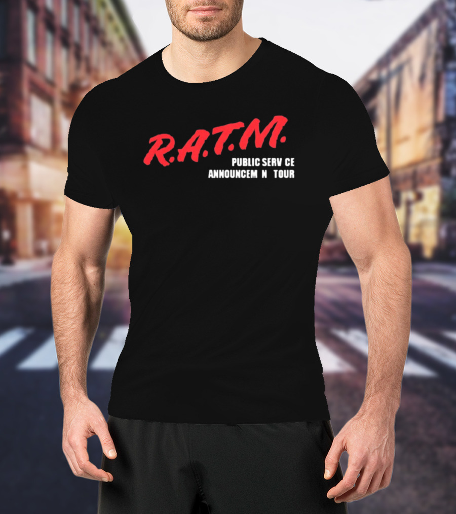 Rage Against The Machine R.A.T.M. Public Service Announcement Tour T-Shirt