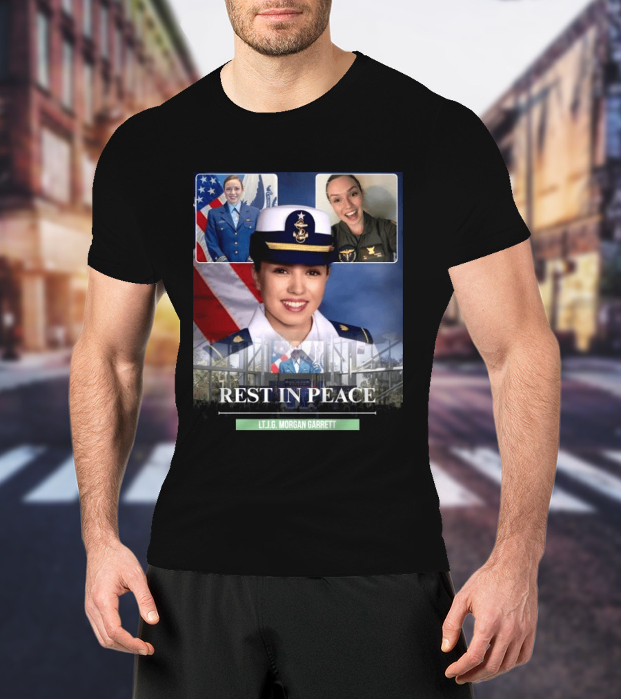 Rest In Peace LT.J.G. Morgan Garrett Memorial Honor T-Shirt
