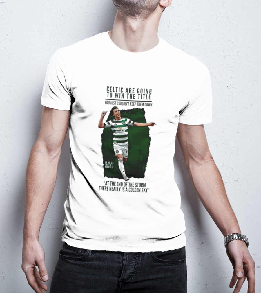 Celtic Are Going To Win The Title Matt O'Riley Celtic 3 Hearts 1 16 05 26 Golden Sky T-Shirt
