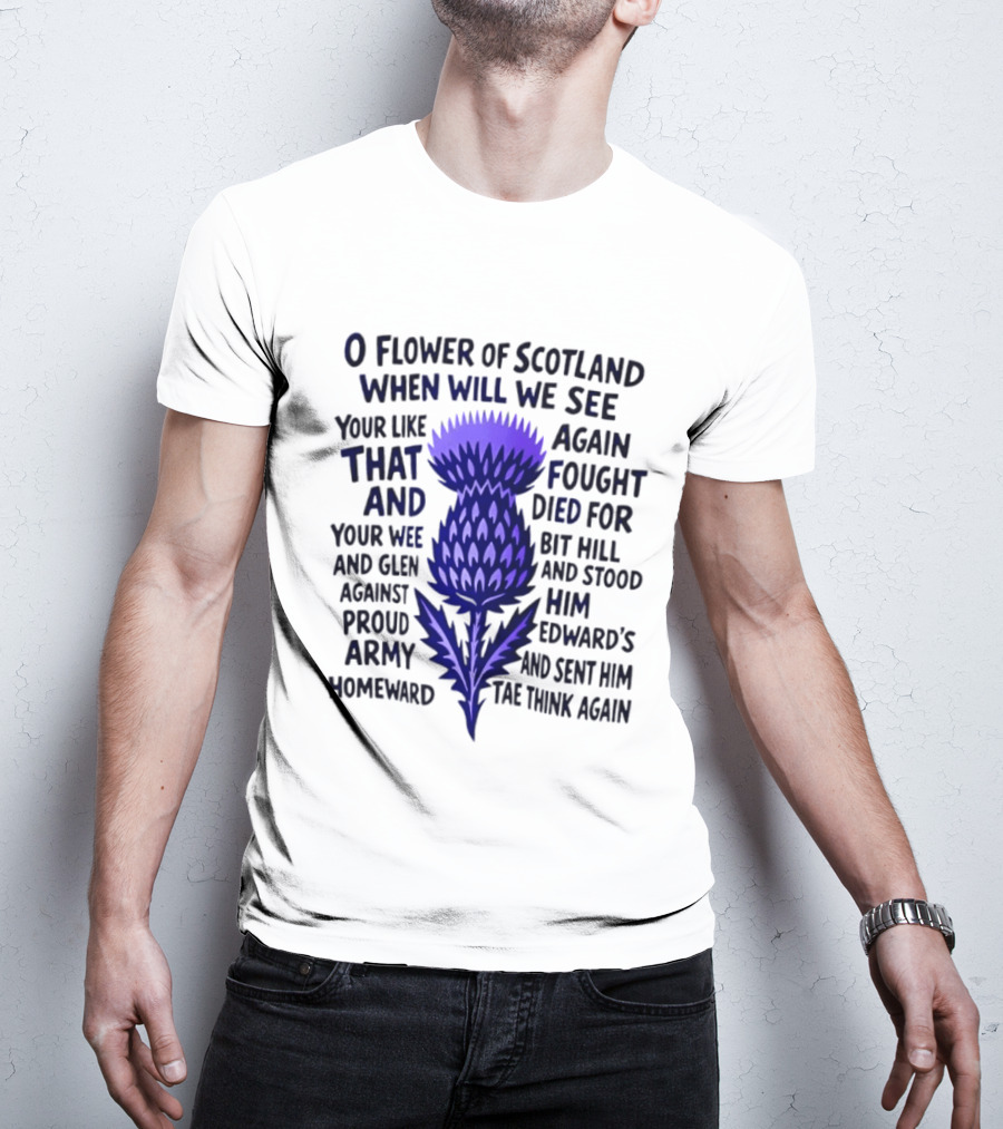 Flower Of Scotland Thistle National Anthem Lyrics T-Shirt