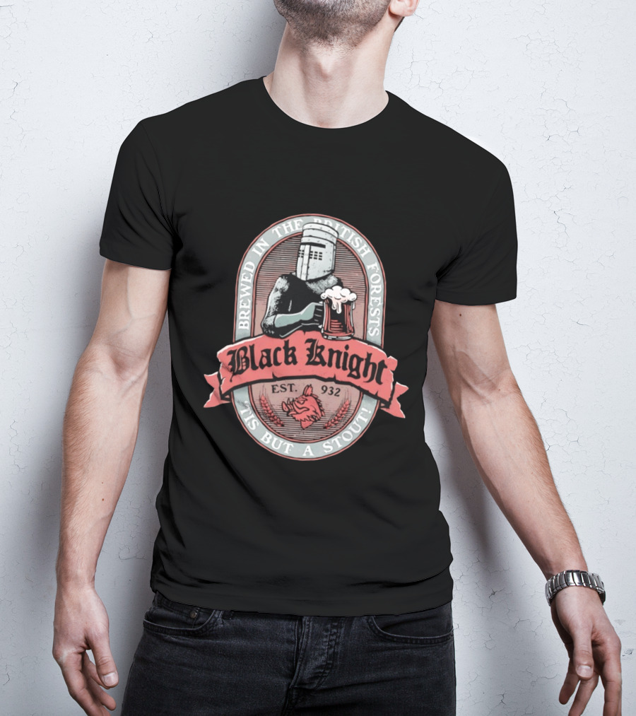 Brewed In The British Forests Black Knight Est 932 'Tis But A Stout T-Shirt