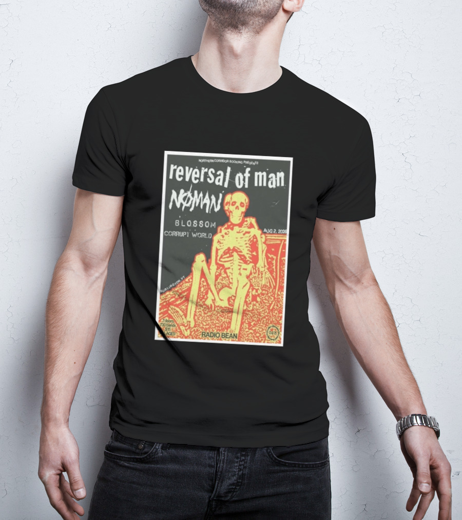 Reversal Of Man No Man Blossom Corrupt World Burlington VT Aug 2 2026 Radio Bean T-Shirt