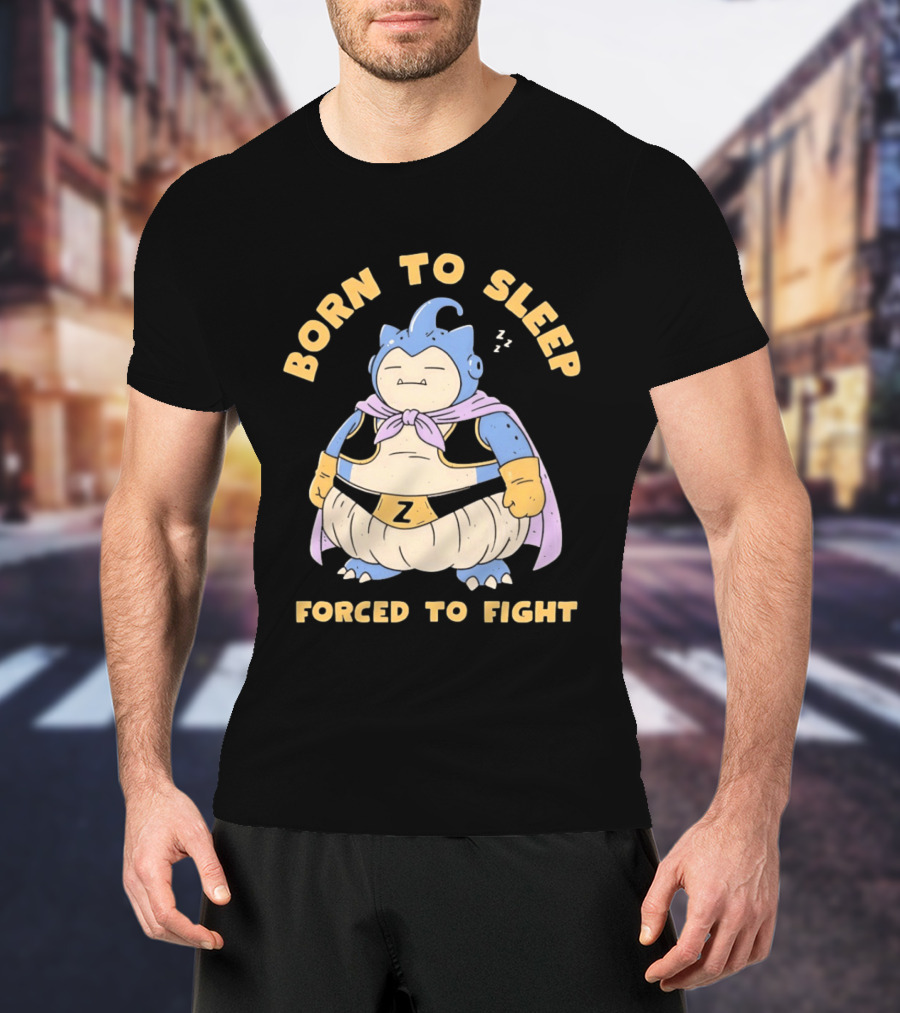 Born To Sleep Forced To Fight Snorlax Majin Buu Fusion T-Shirt