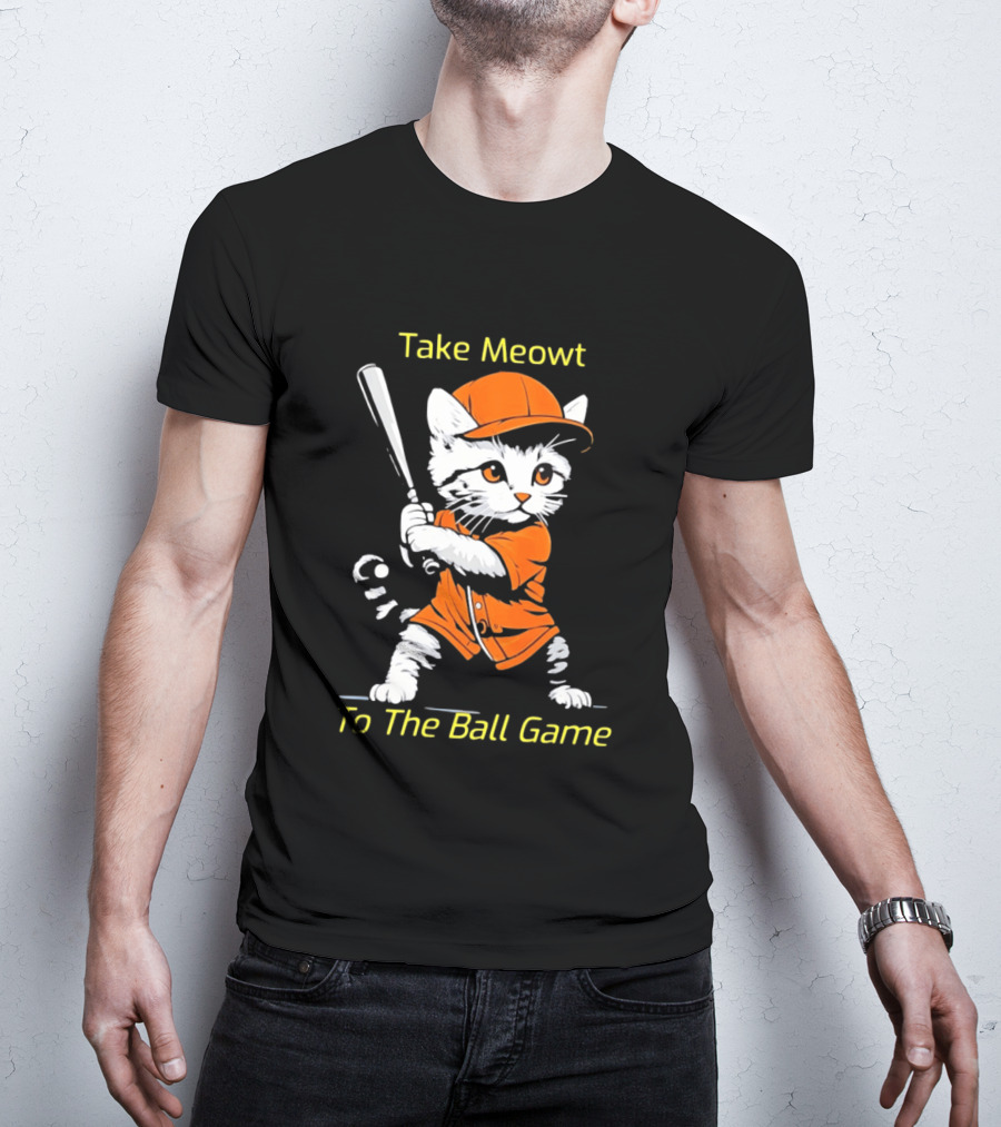 Take Meowt To The Ball Game Baseball Cat In Orange Uniform With Bat T-Shirt