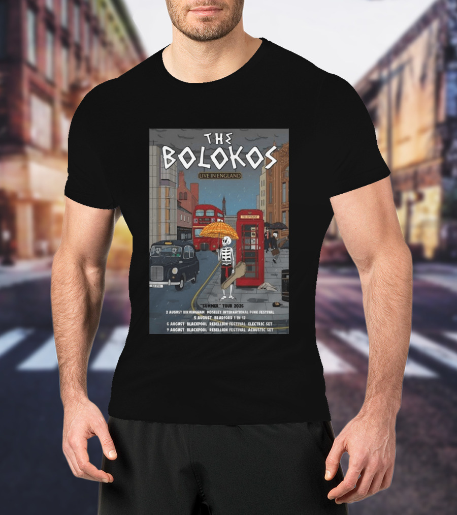 The Bolokos Live In England Summer Tour 2026 Blackpool Bradford Birmingham Rebellion Festival T-Shirt