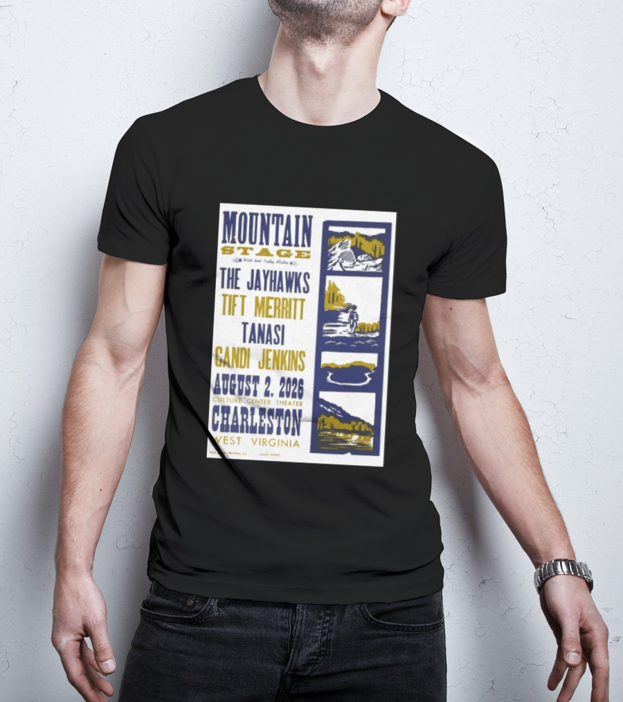 Mountain Stage The Jayhawks Tift Merritt Tanasi Candi Jenkins August 2 2026 Charleston West Virginia T-Shirt