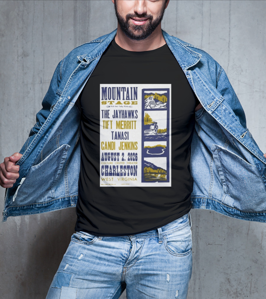 Mountain Stage The Jayhawks Tift Merritt Tanasi Candi Jenkins August 2 2026 Charleston West Virginia T-Shirt