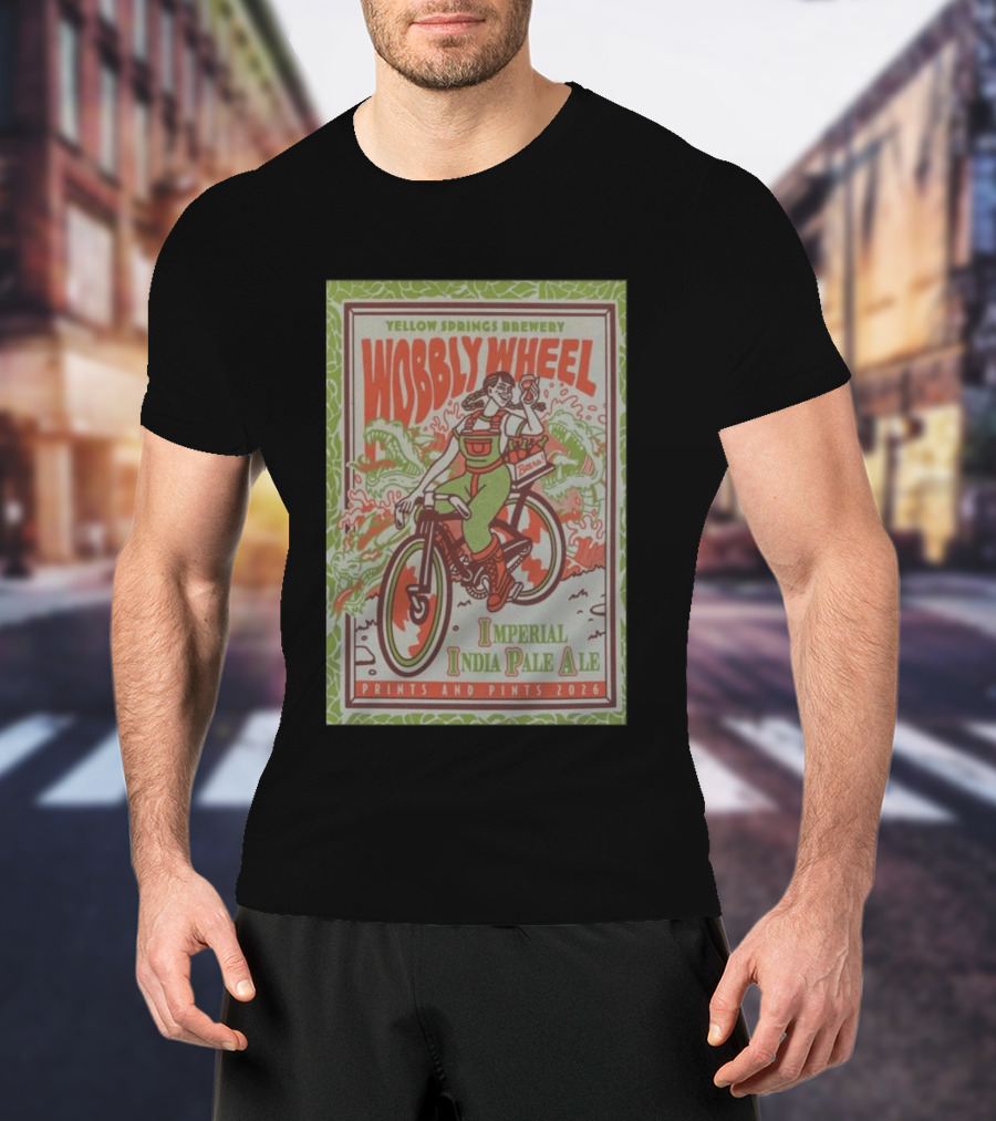 Yellow Springs Brewery Wobbly Wheel Imperial India Pale Ale Prints And Pints 2026 T-Shirt