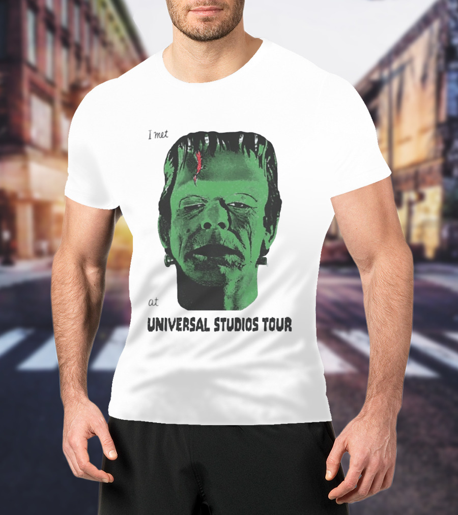 I Met Frankenstein At Universal Studios Tour Monster Fan Souvenir T-Shirt