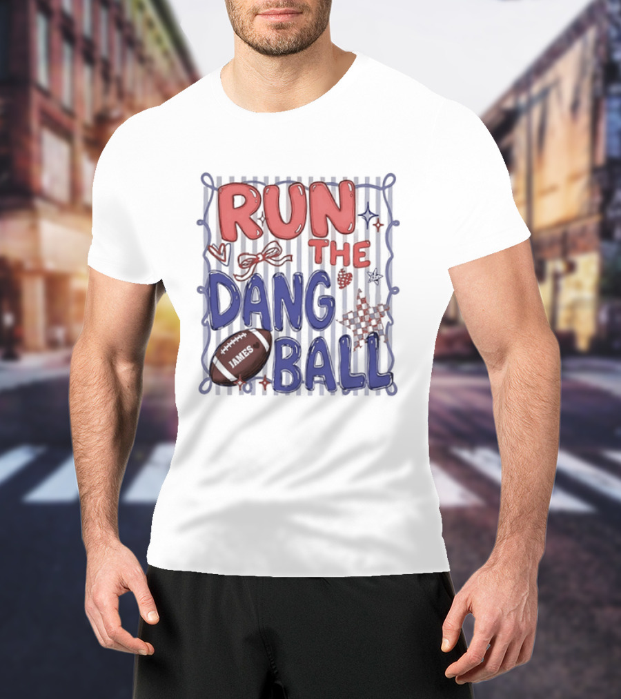 Run The Dang Ball Football Sports Graphic Locker Room T-Shirt