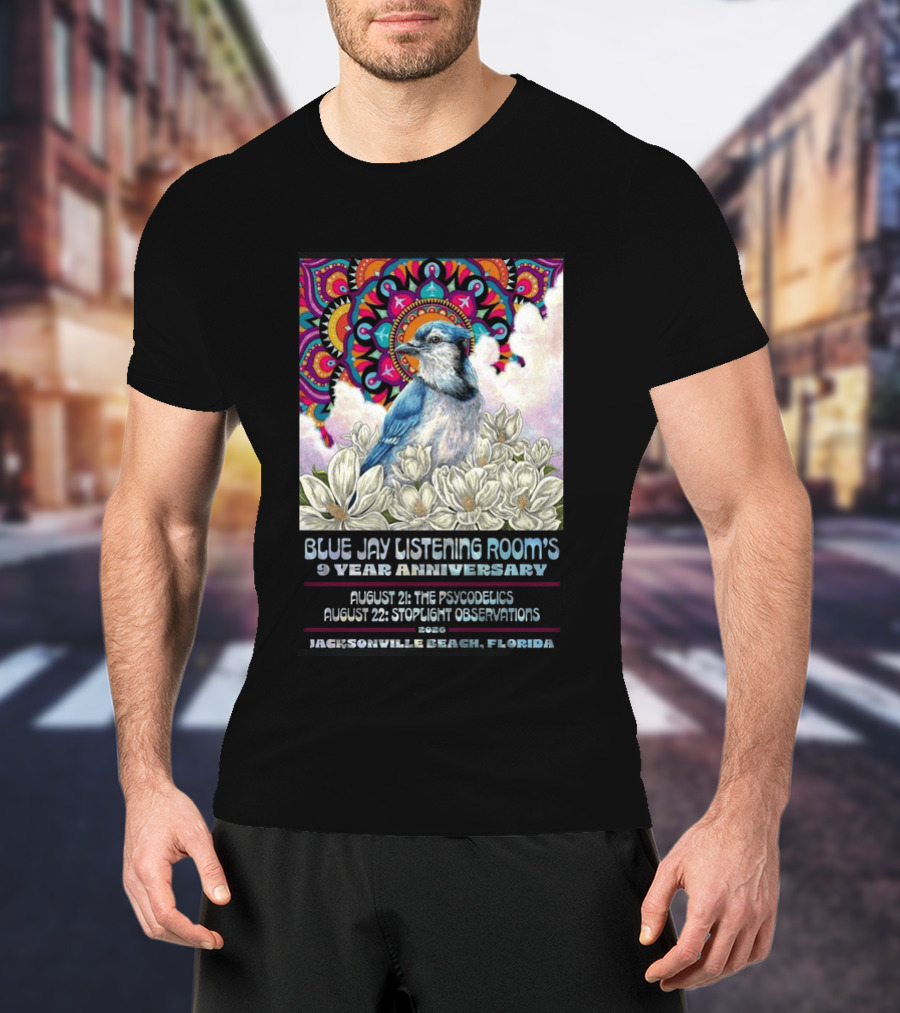 Blue Jay Listening Room's 9 Year Anniversary August 21 The Psycodelics August 22 Stoplight Observations 2026 Jacksonville Beach Florida T-Shirt