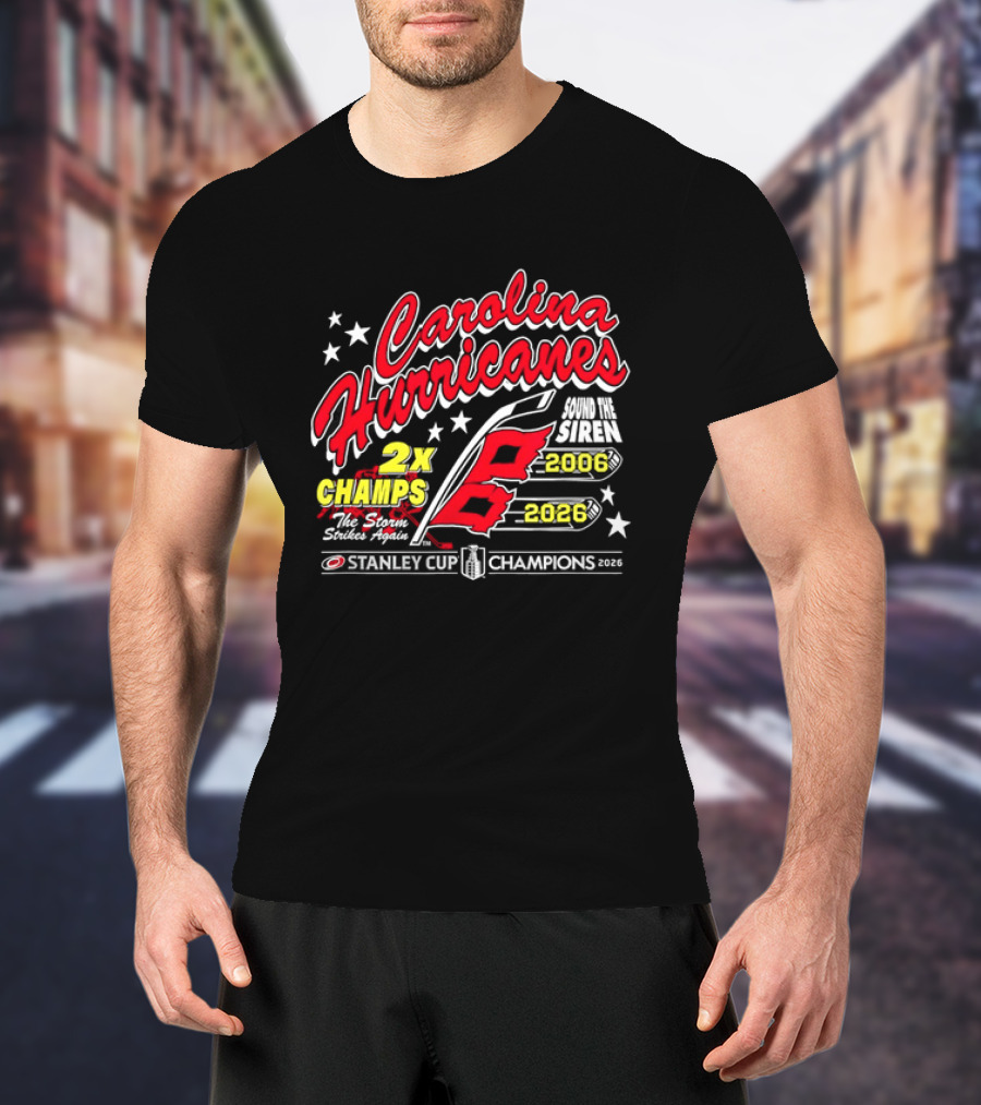 Carolina Hurricanes 2X Champs Sound The Siren Stanley Cup Champions 2006 2018 T-Shirt