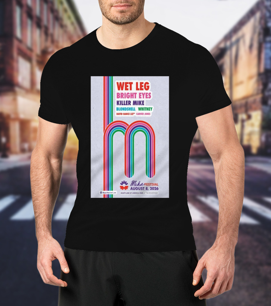 Wet Leg Bright Eyes Maha Festival Kansas City August 8 2026 Heartland Of America Park T-Shirt