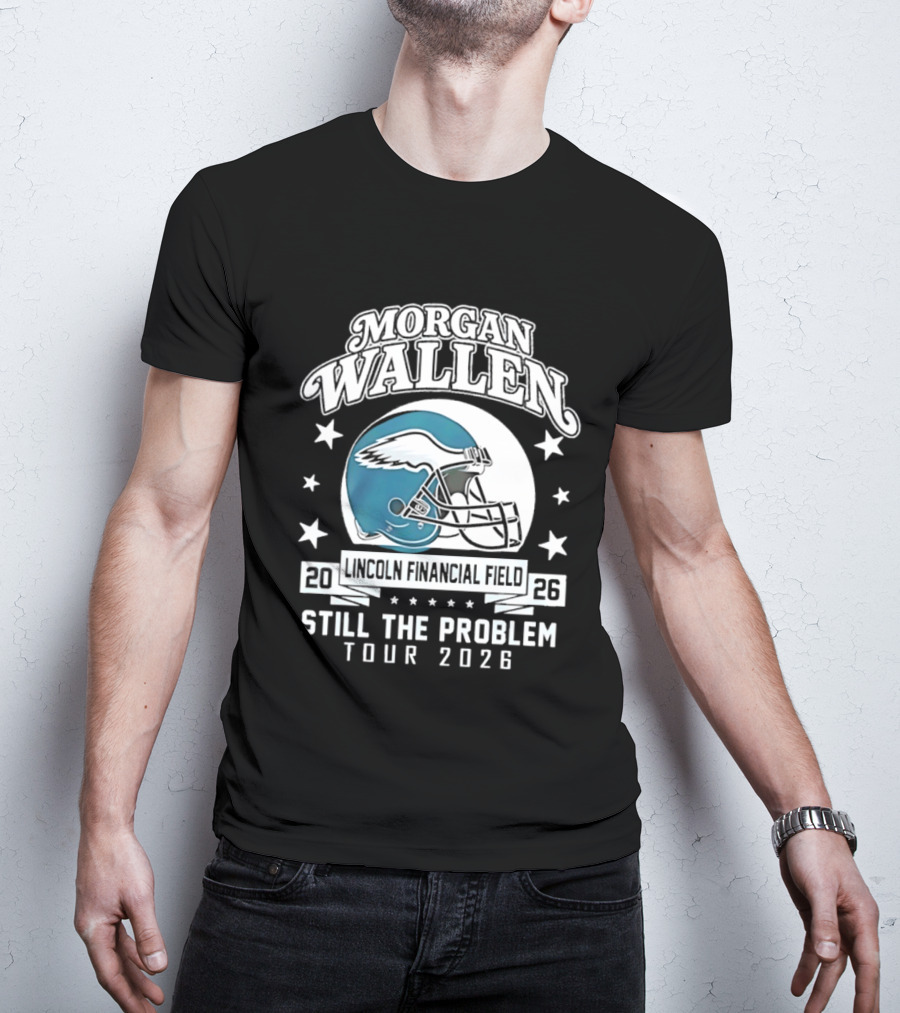 Morgan Wallen Still The Problem Tour 2026 Lincoln Financial Field Philadelphia Eagles T-Shirt