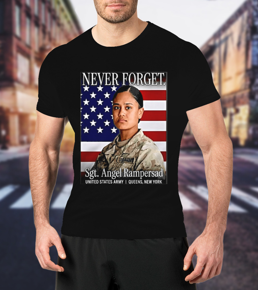Never Forget Sgt Angel Rampersad United States Army Queens New York American Flag T-Shirt