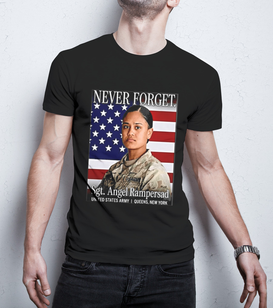Never Forget Sgt Angel Rampersad United States Army Queens New York American Flag T-Shirt