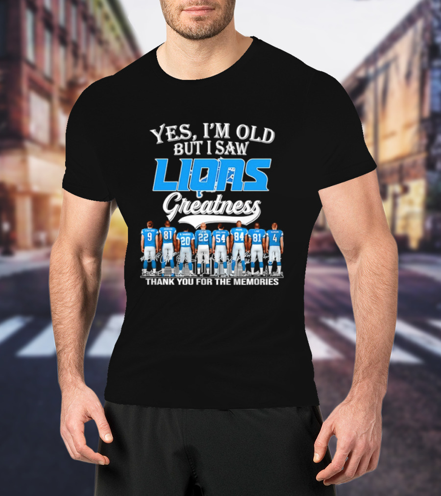 Yes I'm Old But I Saw Lions Greatness Thank You For The Memories T-Shirt