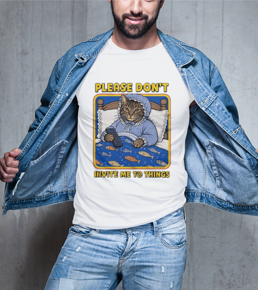 Please Don't Invite Me To Things Cat In Bed With Fish Blanket T-Shirt