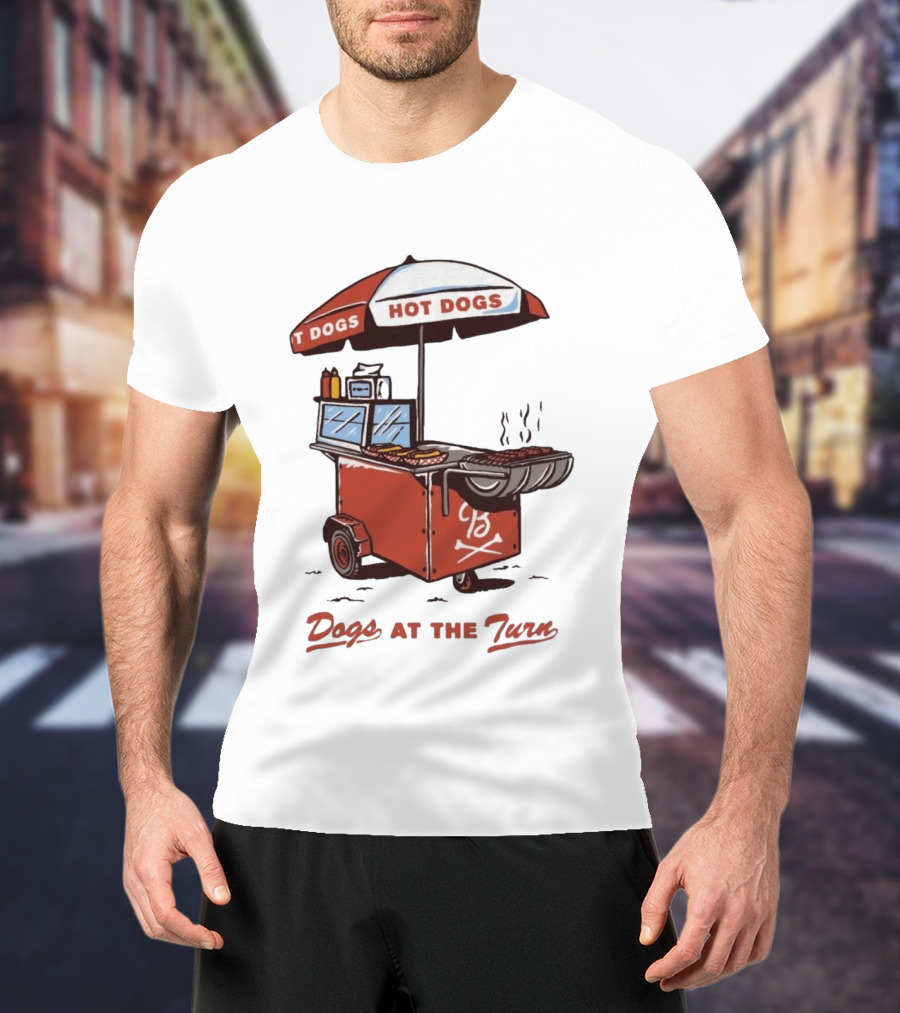 Dogs At The Turn Hot Dogs Cart With Tasty Grilled Food T-Shirt