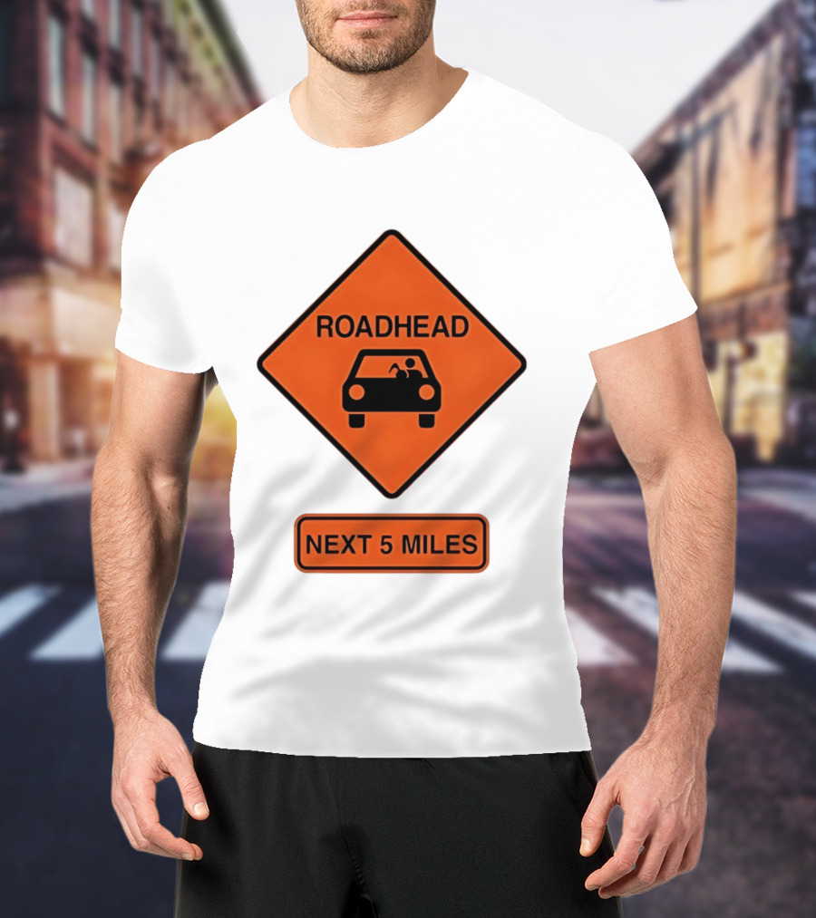 Roadhead Next 5 Miles Traffic Sign Car T-Shirt