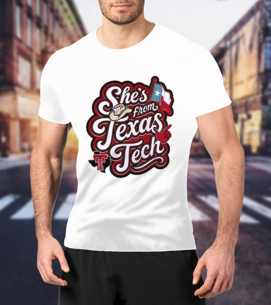 She's From Texas Tech Red Raiders Cowboy Hat Flag T-Shirt