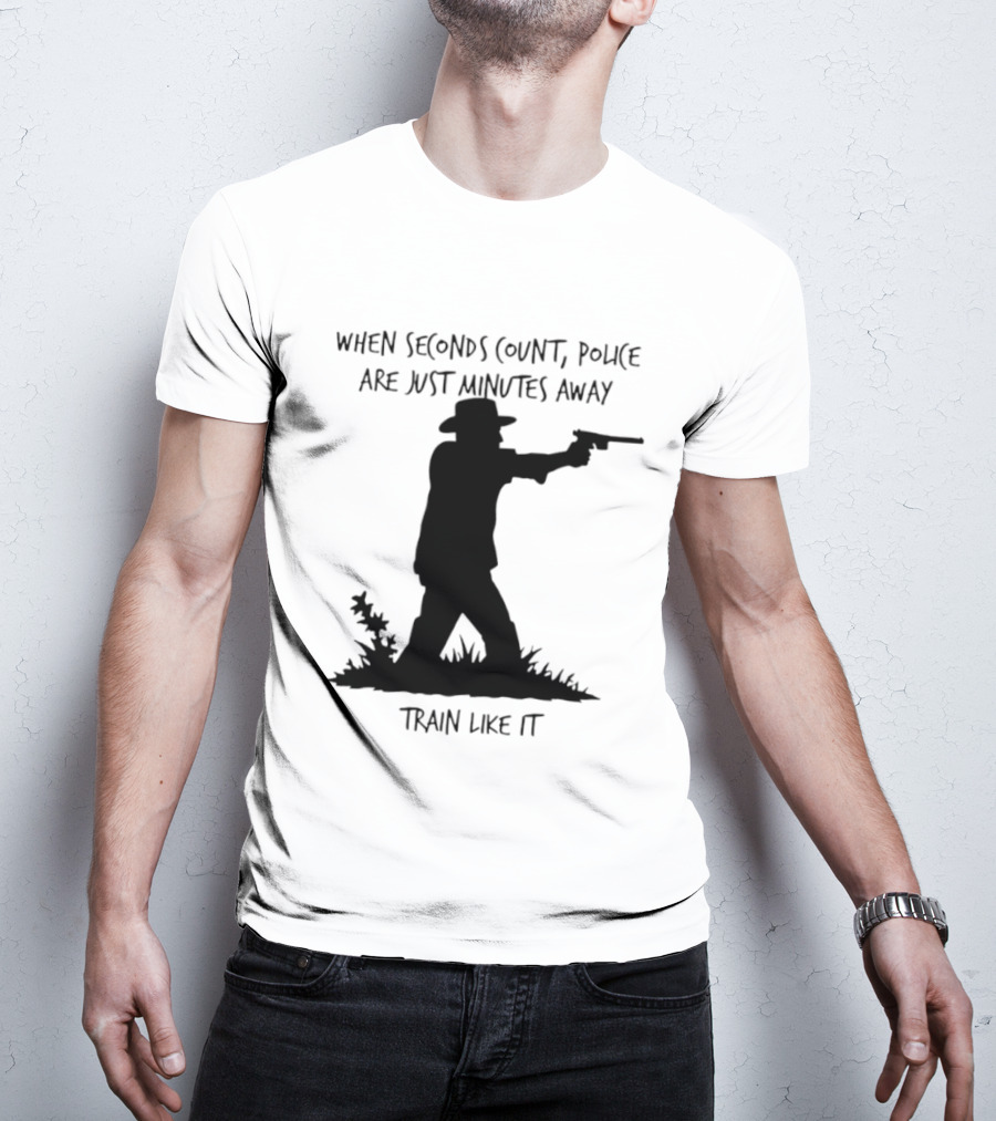 When Seconds Count Police Are Just Minutes Away Train Like It Silhouette Gunman In Grass T-Shirt