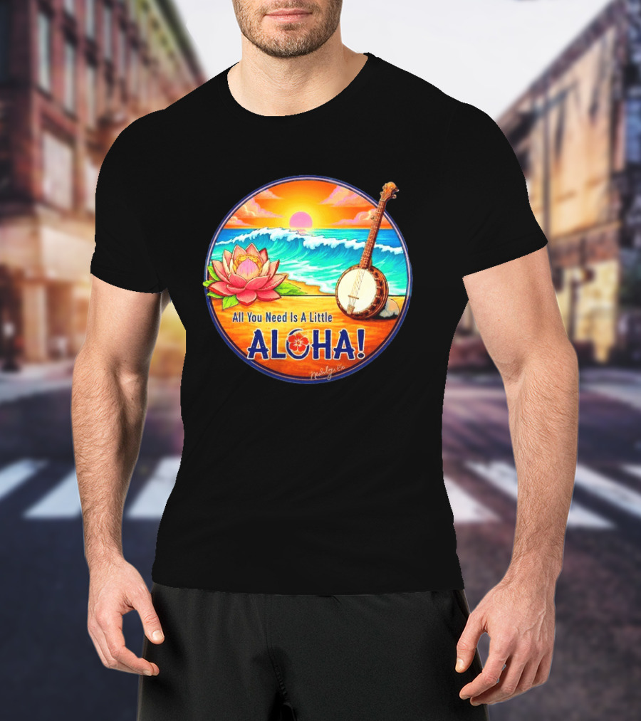All You Need Is A Little Aloha Lotus Flower Sunset Ocean Banjo T-Shirt