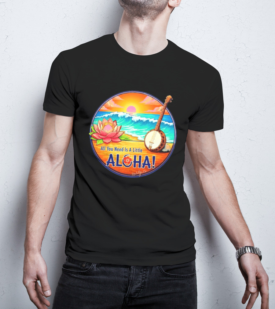 All You Need Is A Little Aloha Lotus Flower Sunset Ocean Banjo T-Shirt