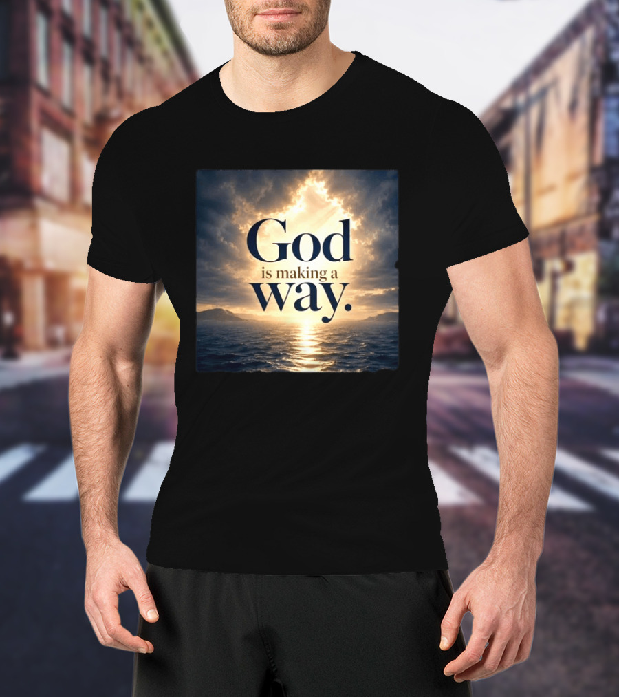 God Is Making A Way Sunset Ocean Sky Light Clouds T-Shirt
