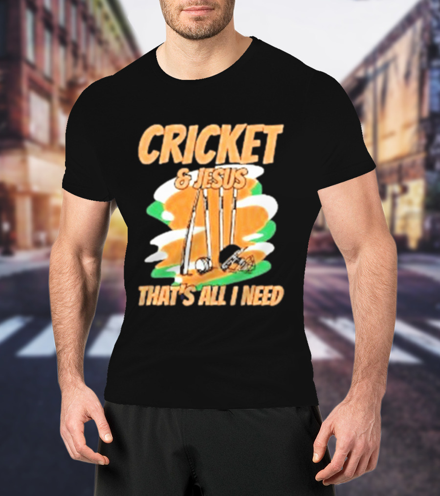 Cricket & Jesus That's All I Need Stumps Bails Bat And Ball T-Shirt