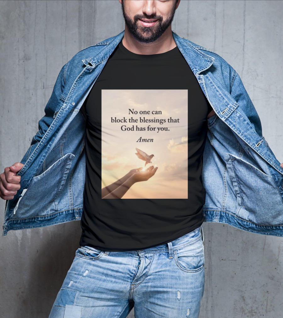 No One Can Block The Blessings That God Has For You Amen Hands Dove Sky Scene T-Shirt