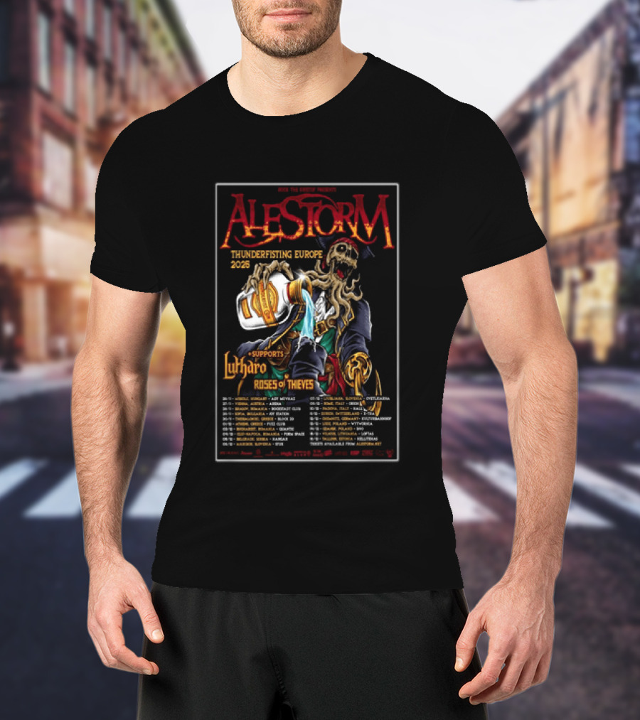Alestorm Thunderfisting Europe 2025 Lutharo Roses Of Thieves Tour Dates T-Shirt