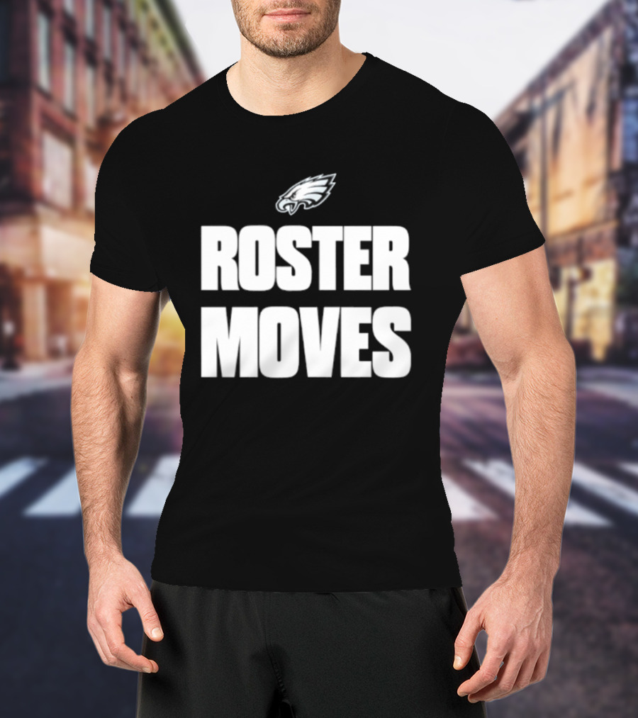 Philadelphia Eagles Roster Moves Team T-Shirt