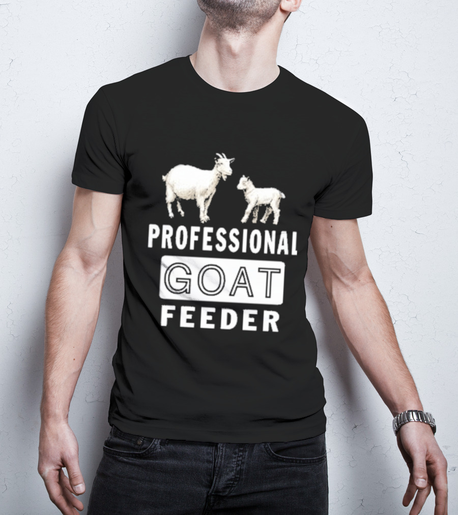 Professional Goat Feeder Funny Farmer Livestock Care T-Shirt