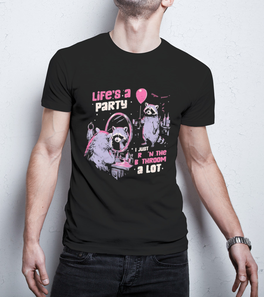 Raccoon Life's A Party I Just Cry In The Bathroom A Lot Balloon Mirror Reflection T-Shirt