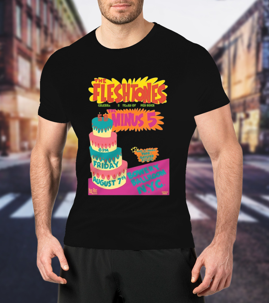 The Fleshtones And The Minus 5 Bowery Ballroom NYC August 7 Todd Gayford Fellers 2026 T-Shirt
