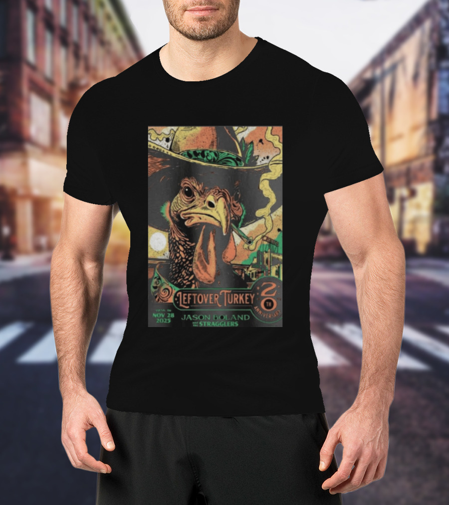 Jason Boland Stragglers 20th Anniversary Leftover Turkey Nov 28 2023 Tulsa T-Shirt