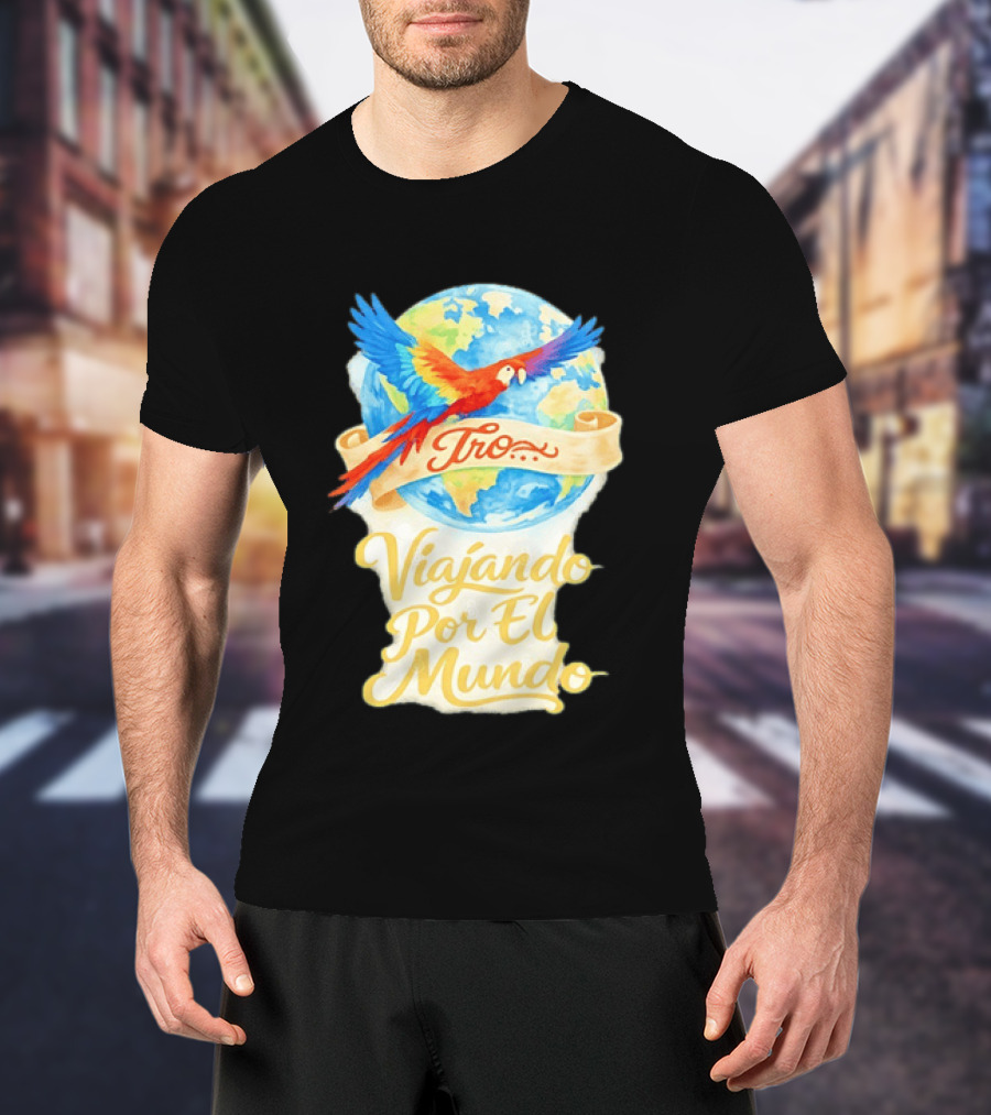 Tro Macaw Flying Across Globe Viaje Por El Mundo T-Shirt