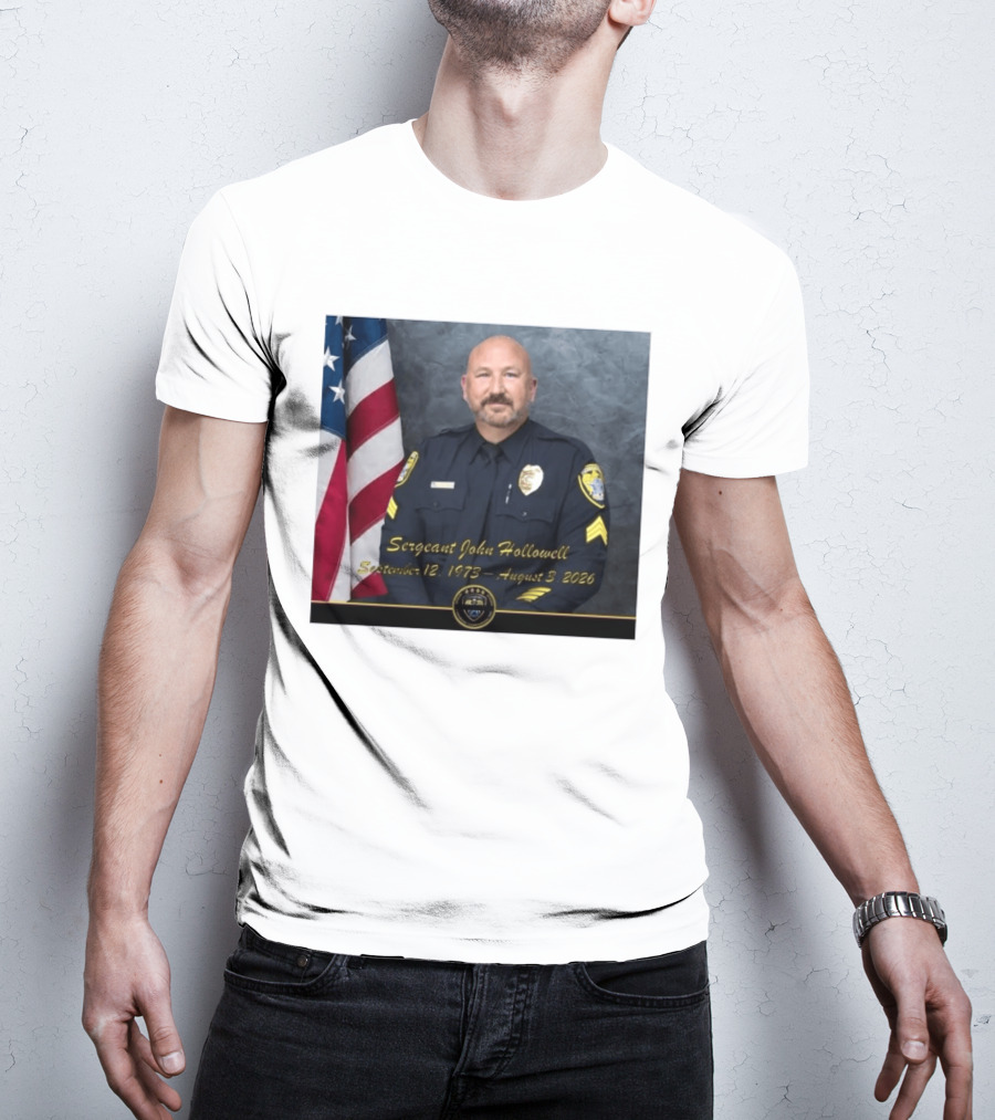 Sergeant John Hollowell September 12 1973 August 3 2026 Memorial USA Flag Police T-Shirt
