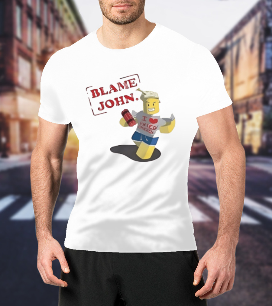 Blame John I Love Fried Chicken Classic Shedletsky Roblox T-Shirt