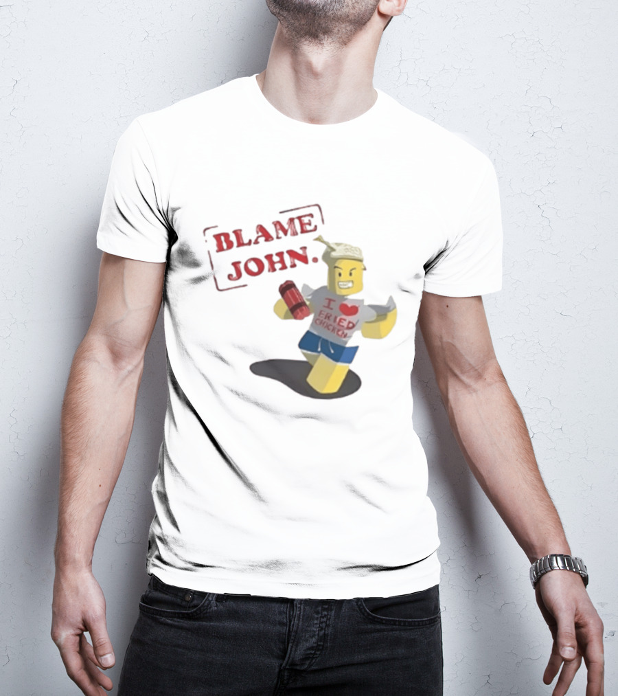 Blame John I Love Fried Chicken Classic Shedletsky Roblox T-Shirt