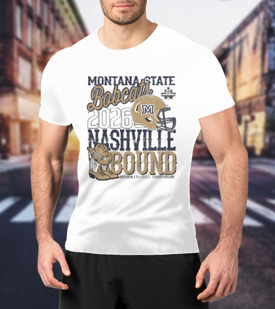 Montana State Bobcats 2026 Nashville Bound Helmet Boots NCAA Football Championship T-Shirt